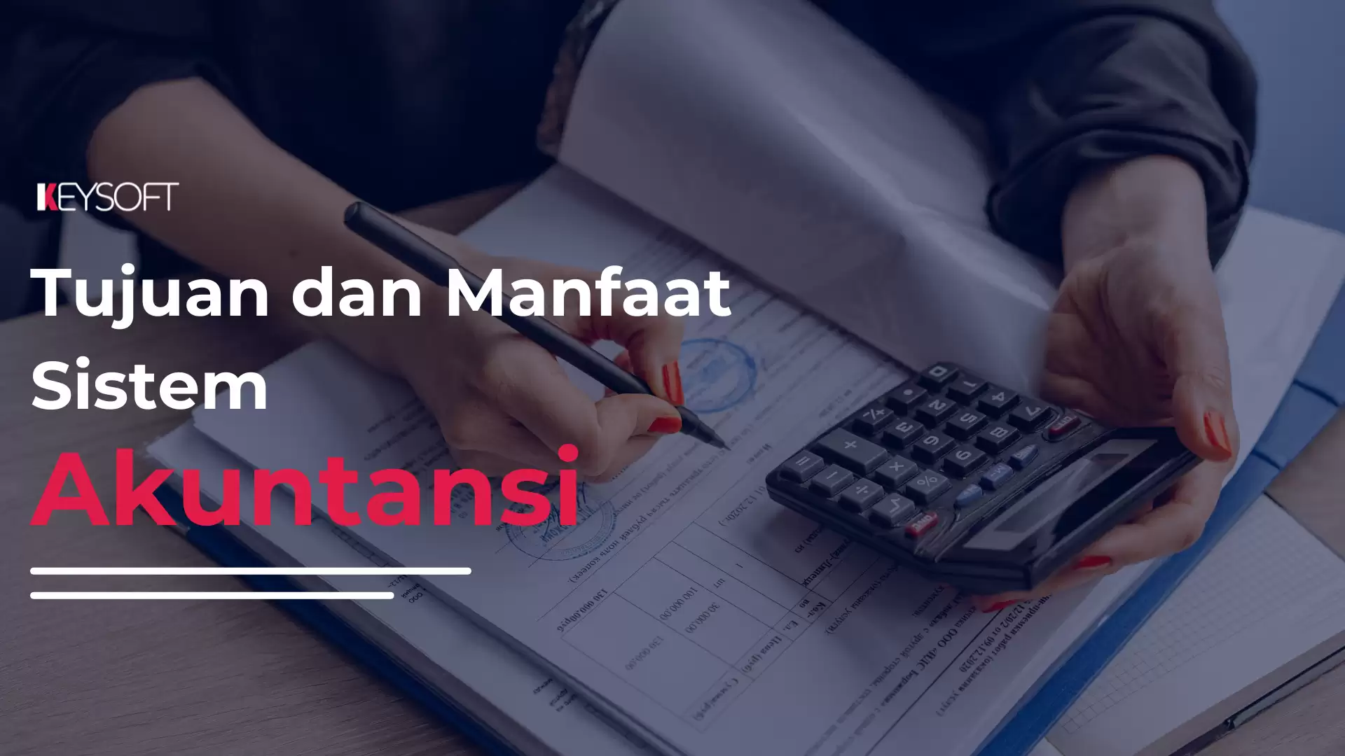 Tujuan Dan Manfaat Sistem Akuntansi