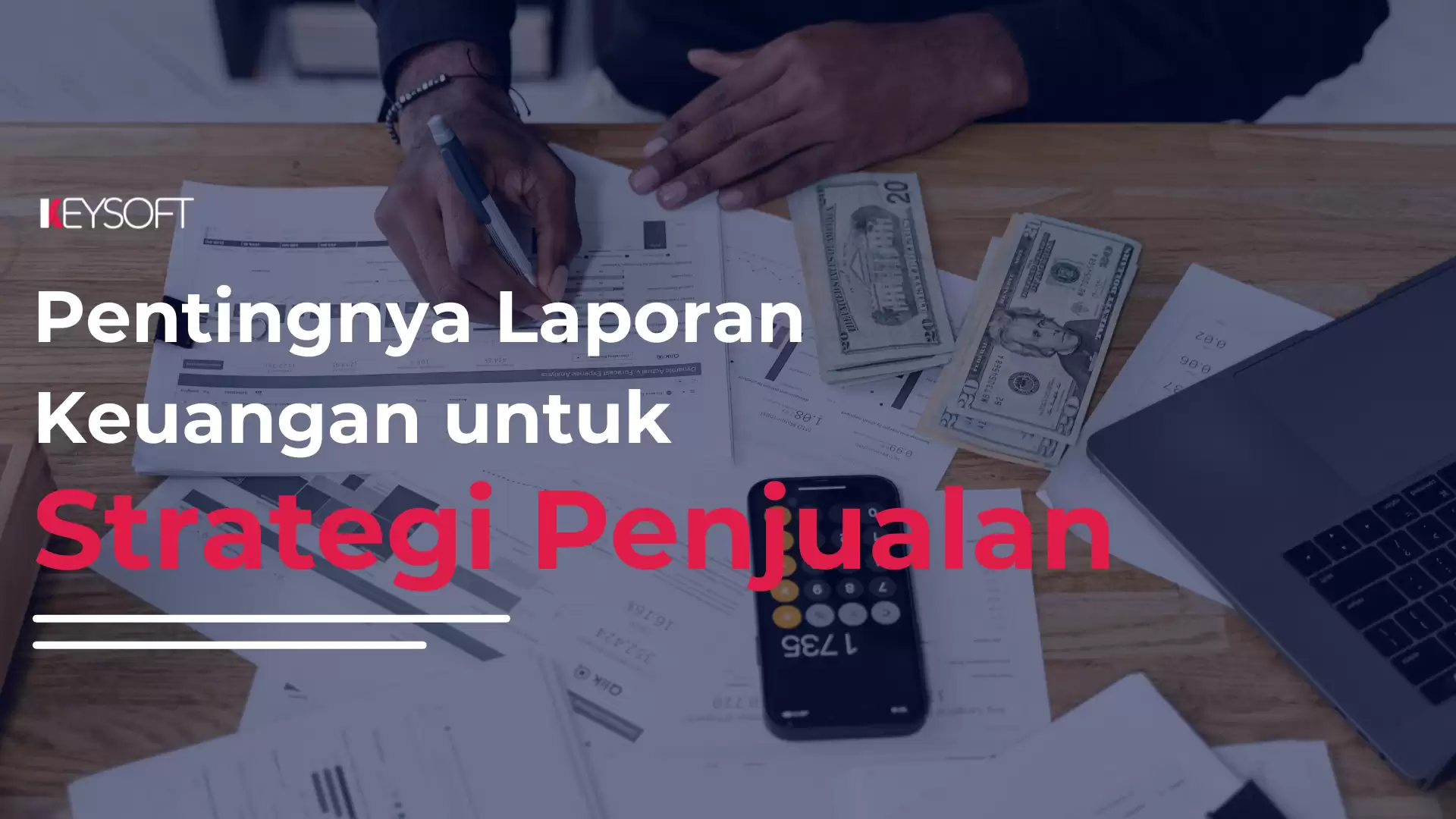 Pentingnya Laporan Keuangan Untuk Strategi Penjualan