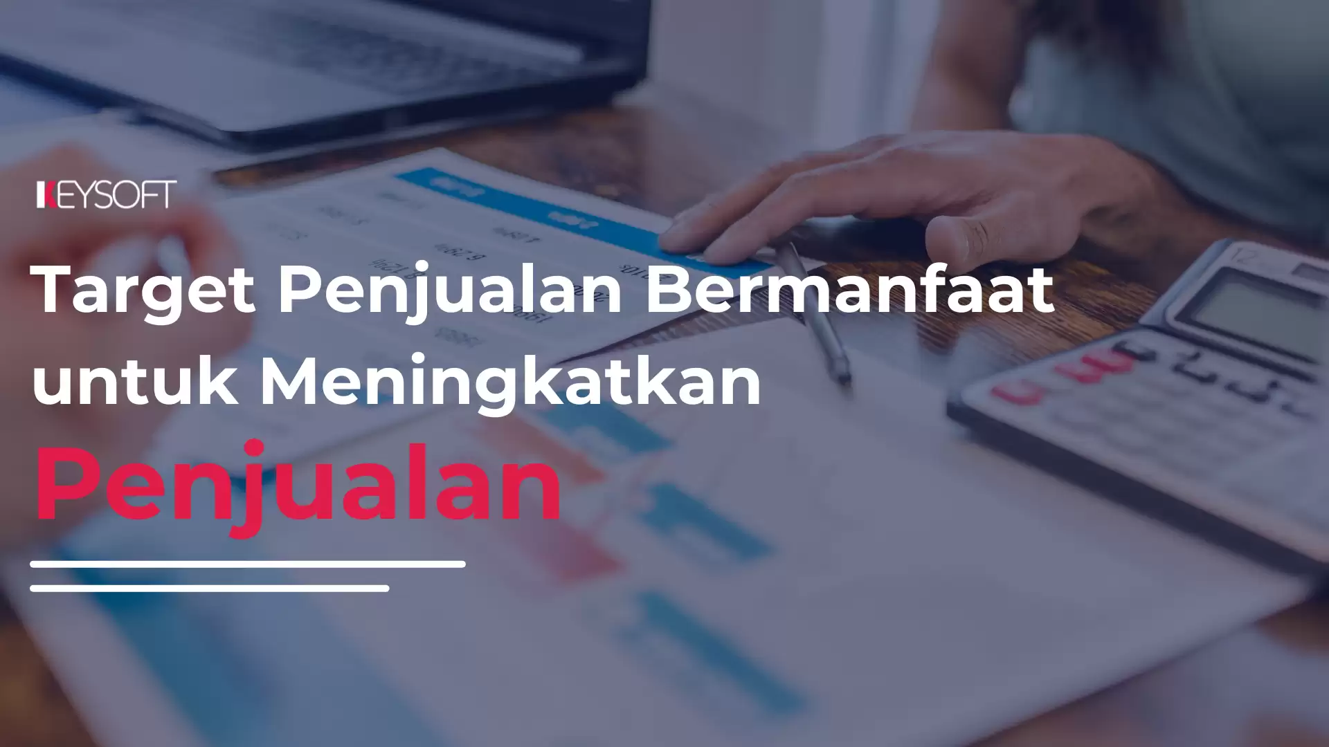 Target Penjualan Bermanfaat Untuk Meningkatkan Penjualan