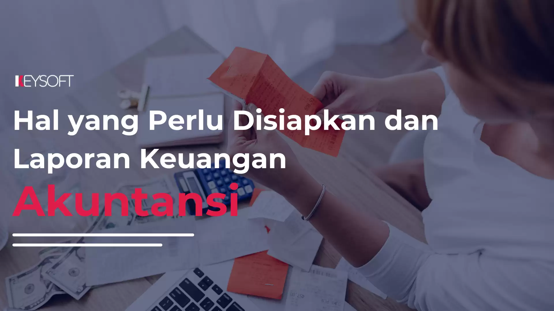 Laporan Keuangan Akuntansi Dan Hal Yang Perlu Dipersiapkan