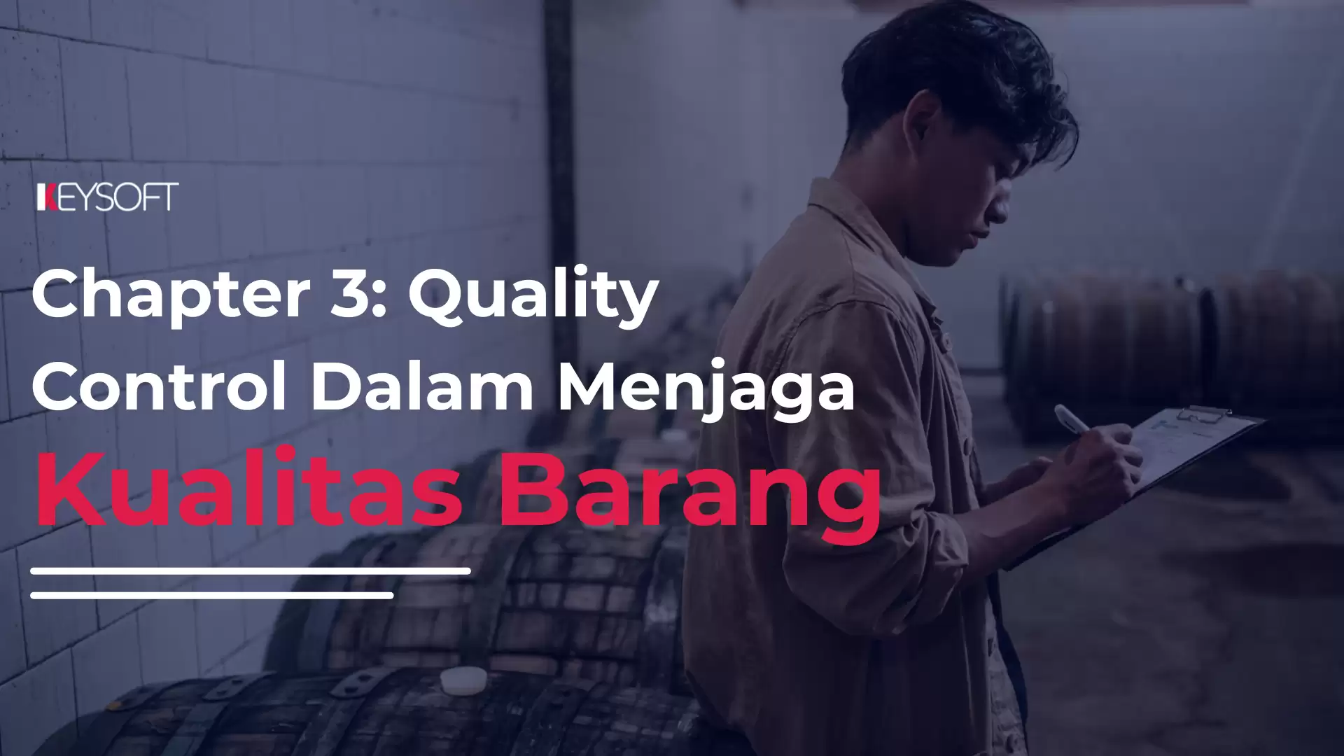 Chapter 3 : Quality Control Dalam Menjaga Kualitas Barang