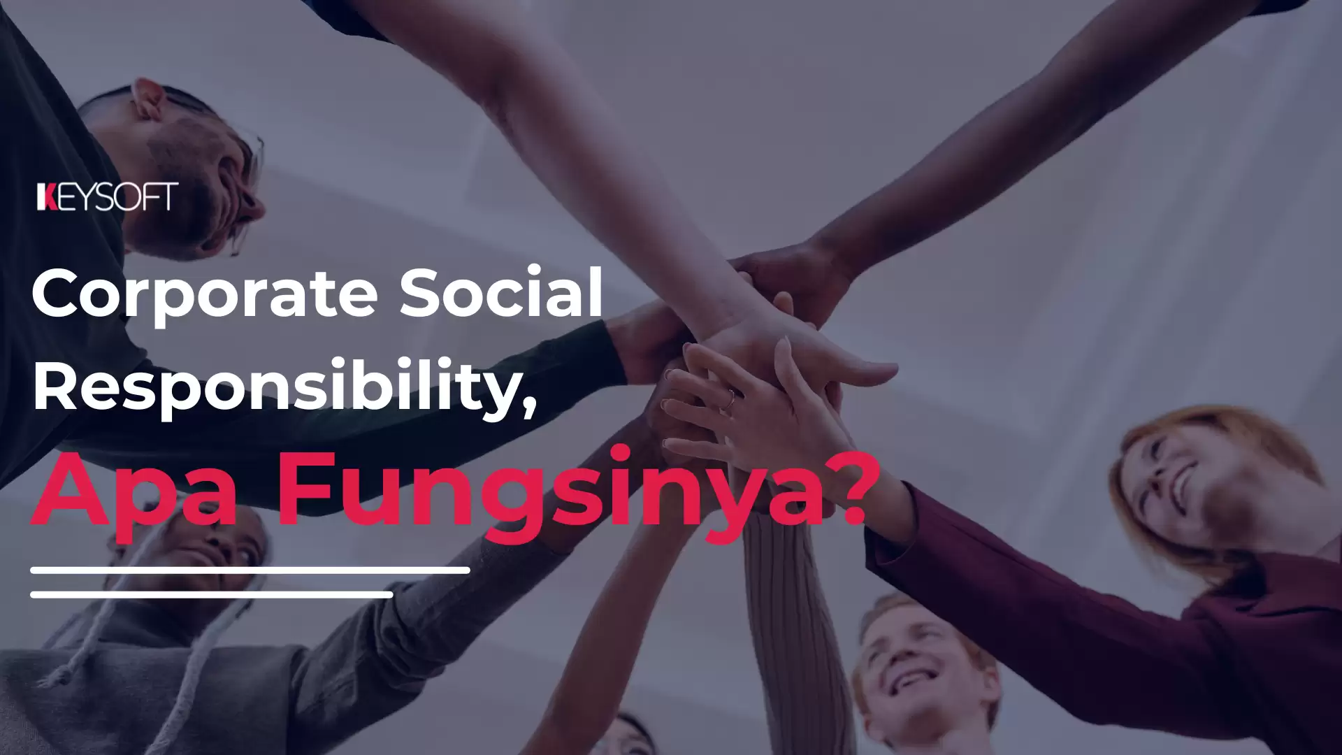 Corporate Social Responsibility, Apa Fungsinya ?