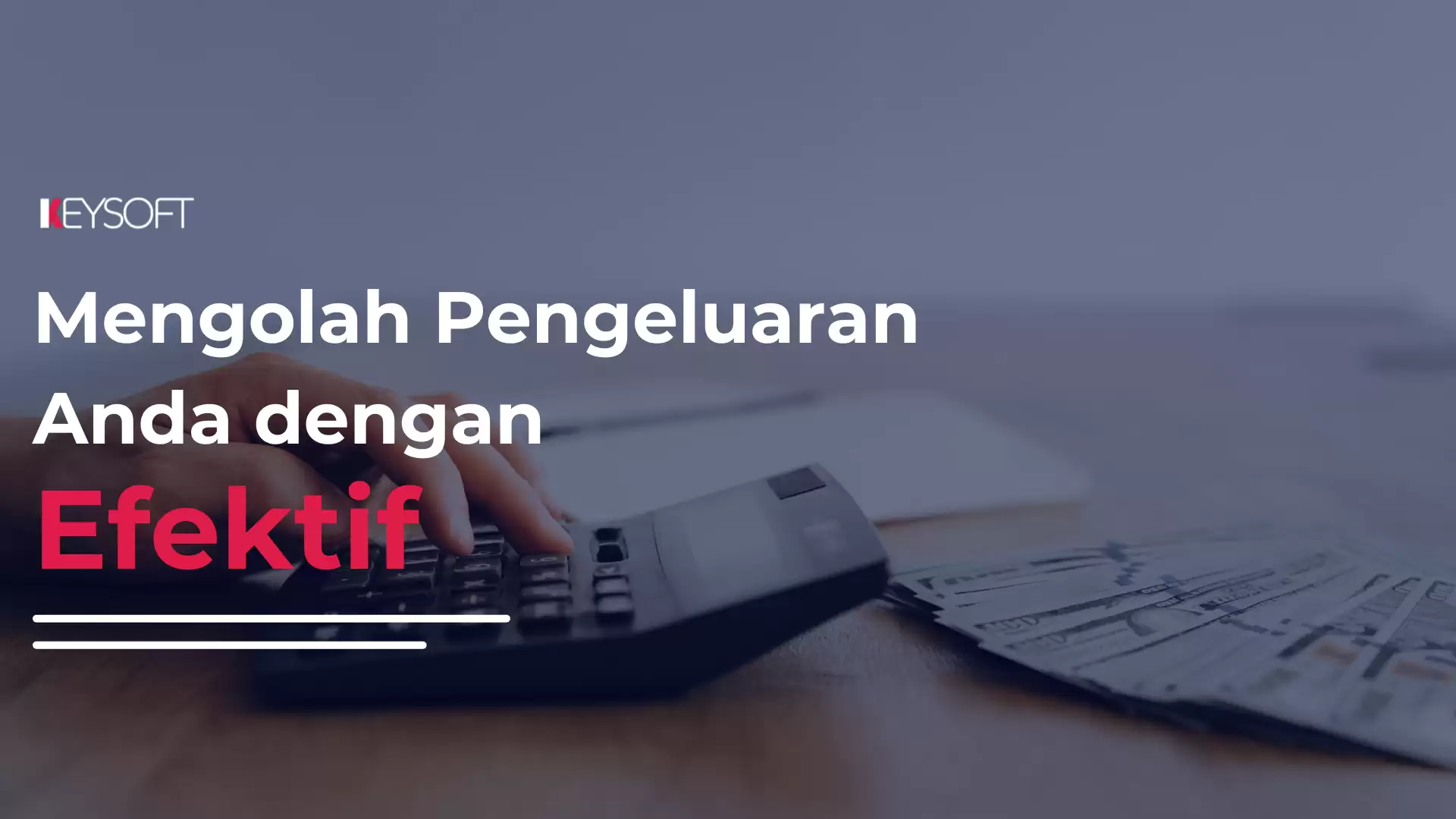 Mengolah Pengeluaran Anda dengan efektif