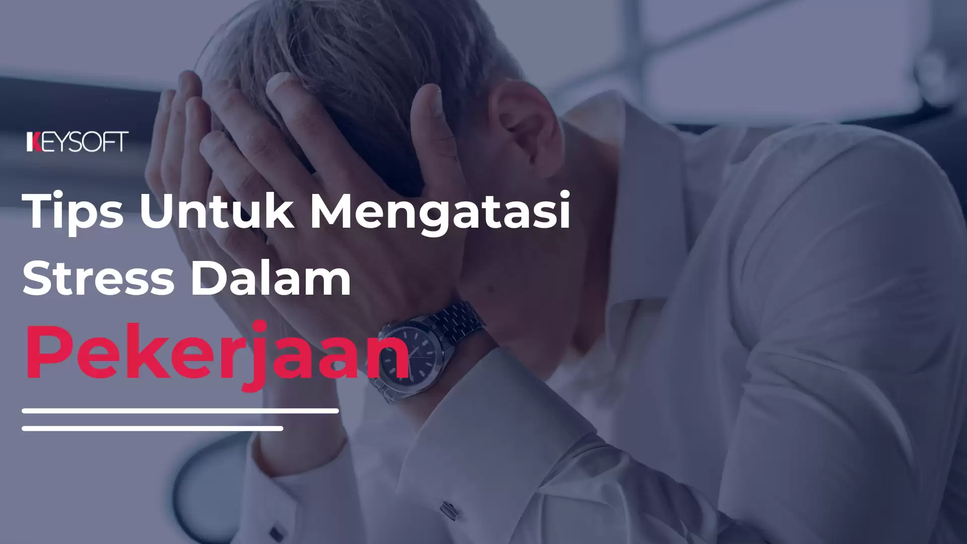 Tips Untuk Mengatasi Stress Dalam Pekerjaan