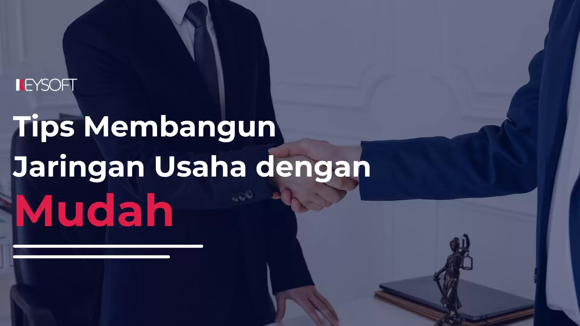 Tips Membangun Jaringan Usaha dengan Mudah