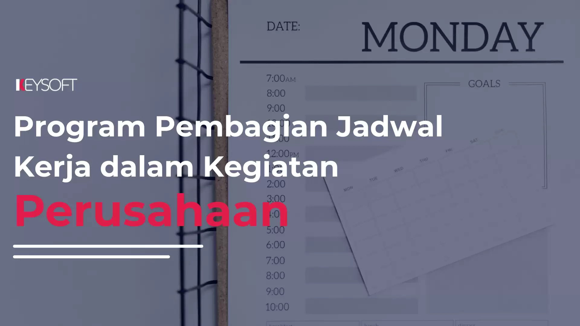 Program pembagian jadwal kerja dalam kegiatan perusahaan