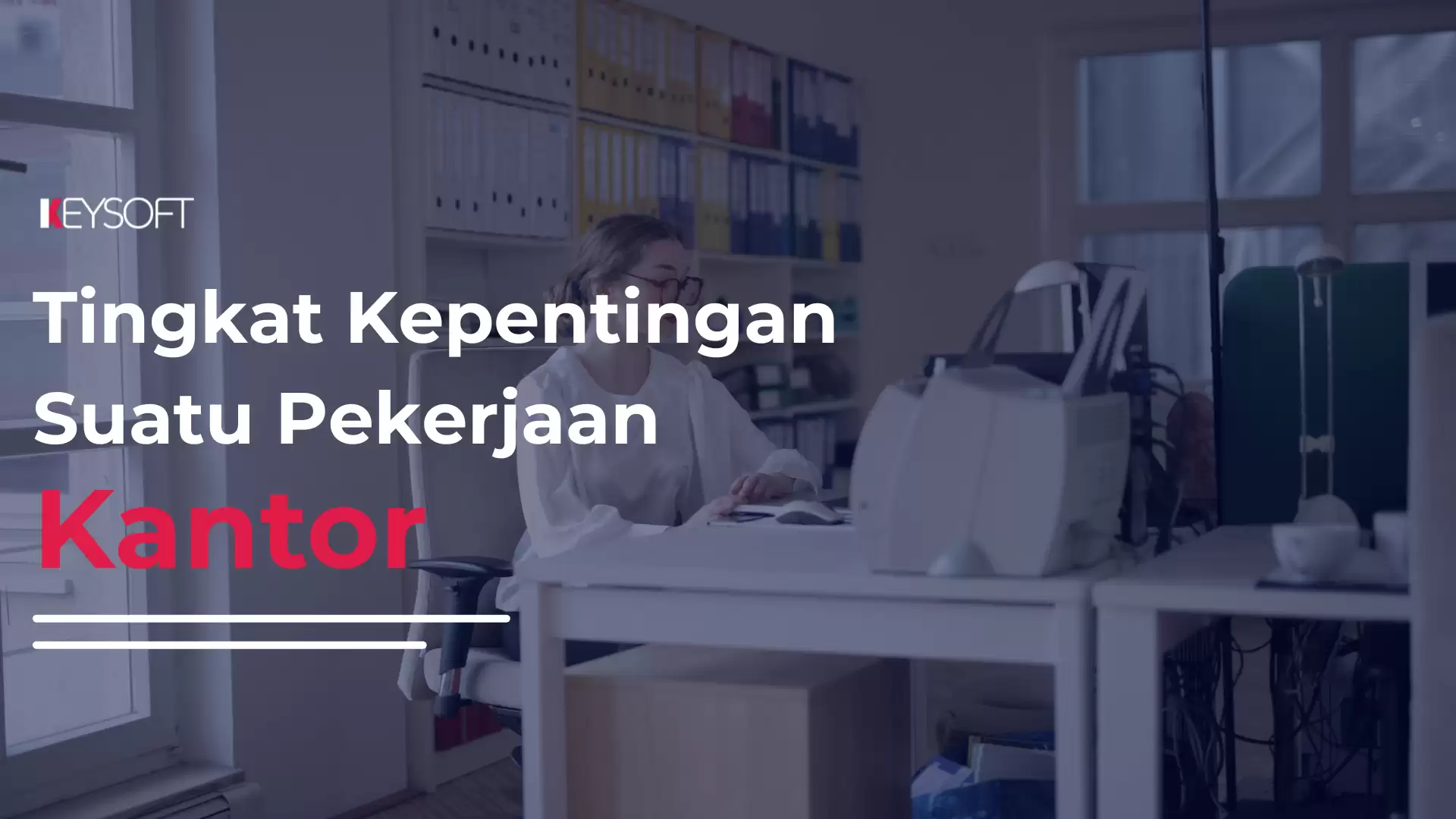 Tingkat Kepentingan Suatu Pekerjaan Kantor