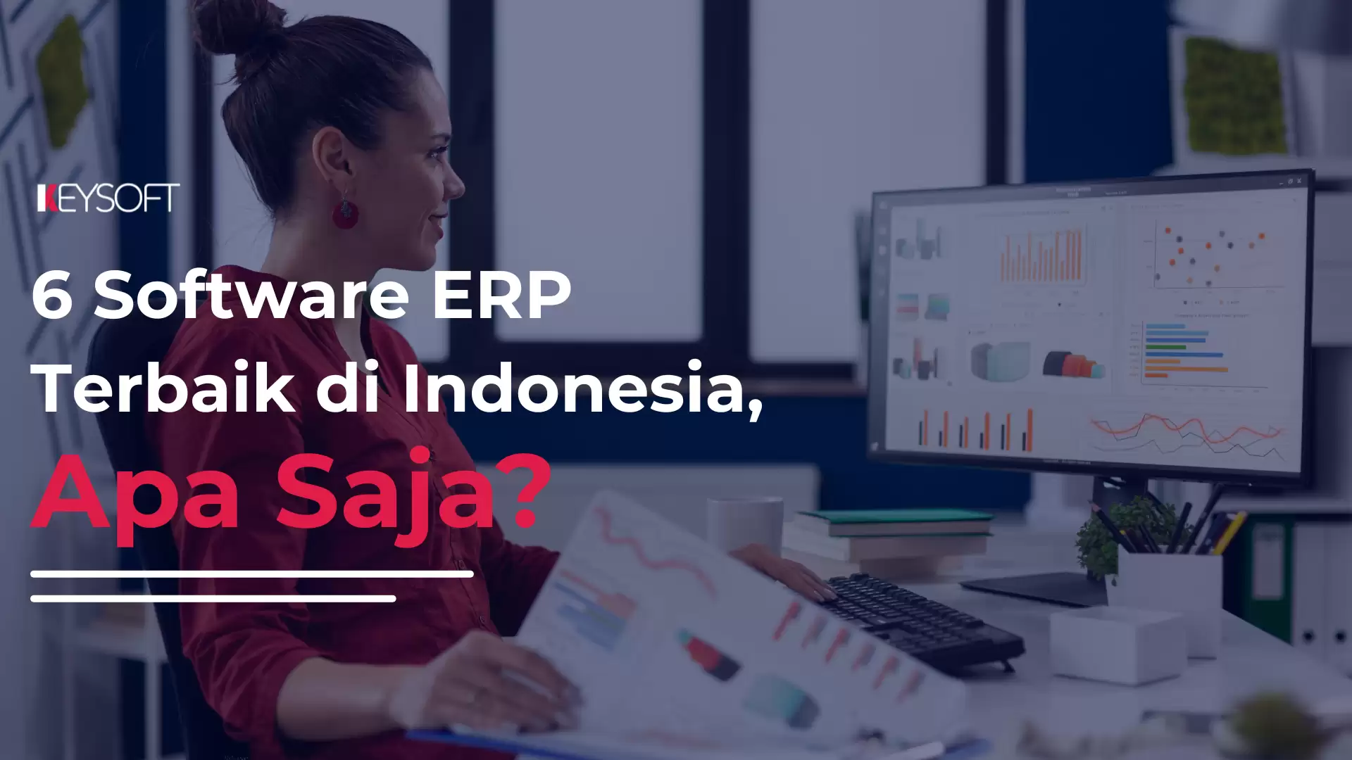 6 Software ERP Terbaik di Indonesia, Apa Saja?