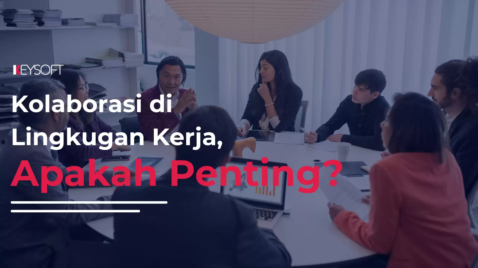 Kolaborasi di Lingkungan Kerja, Apakah Penting?