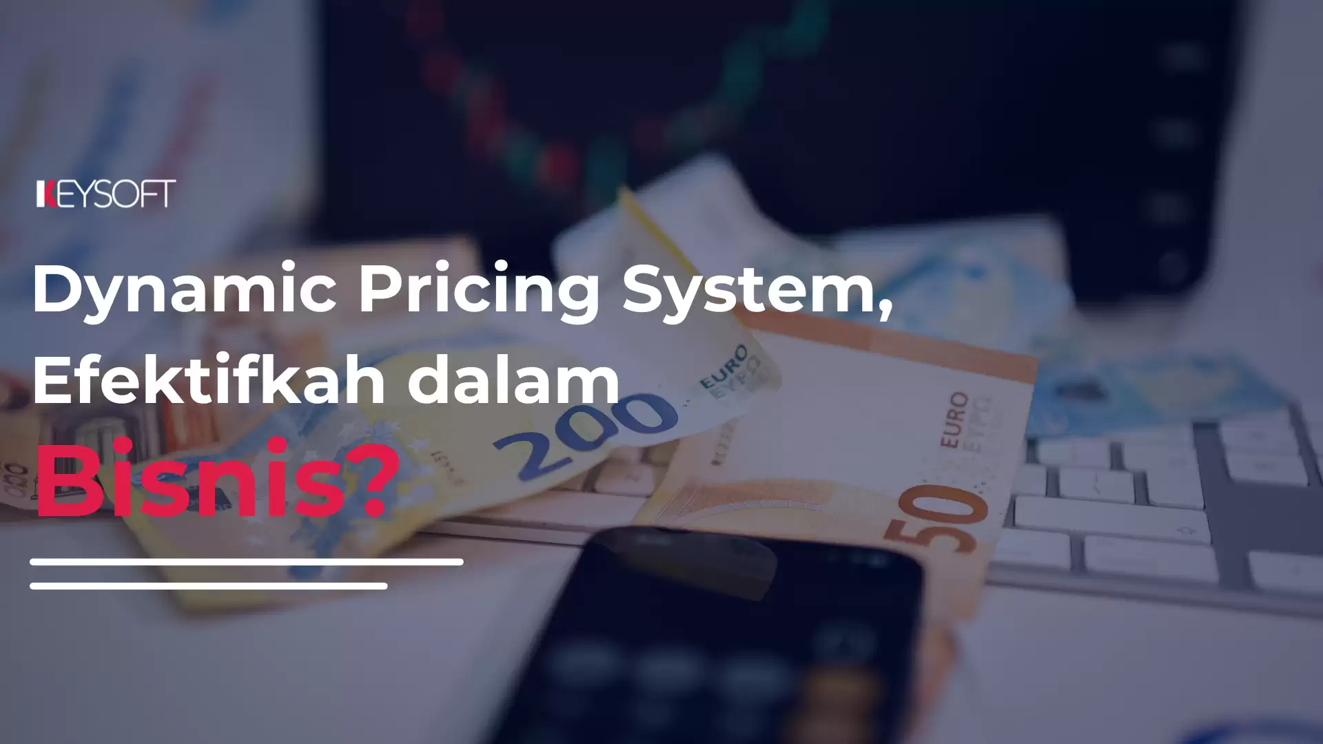 Dynamic Pricing System, Efektifkah dalam bisnis?