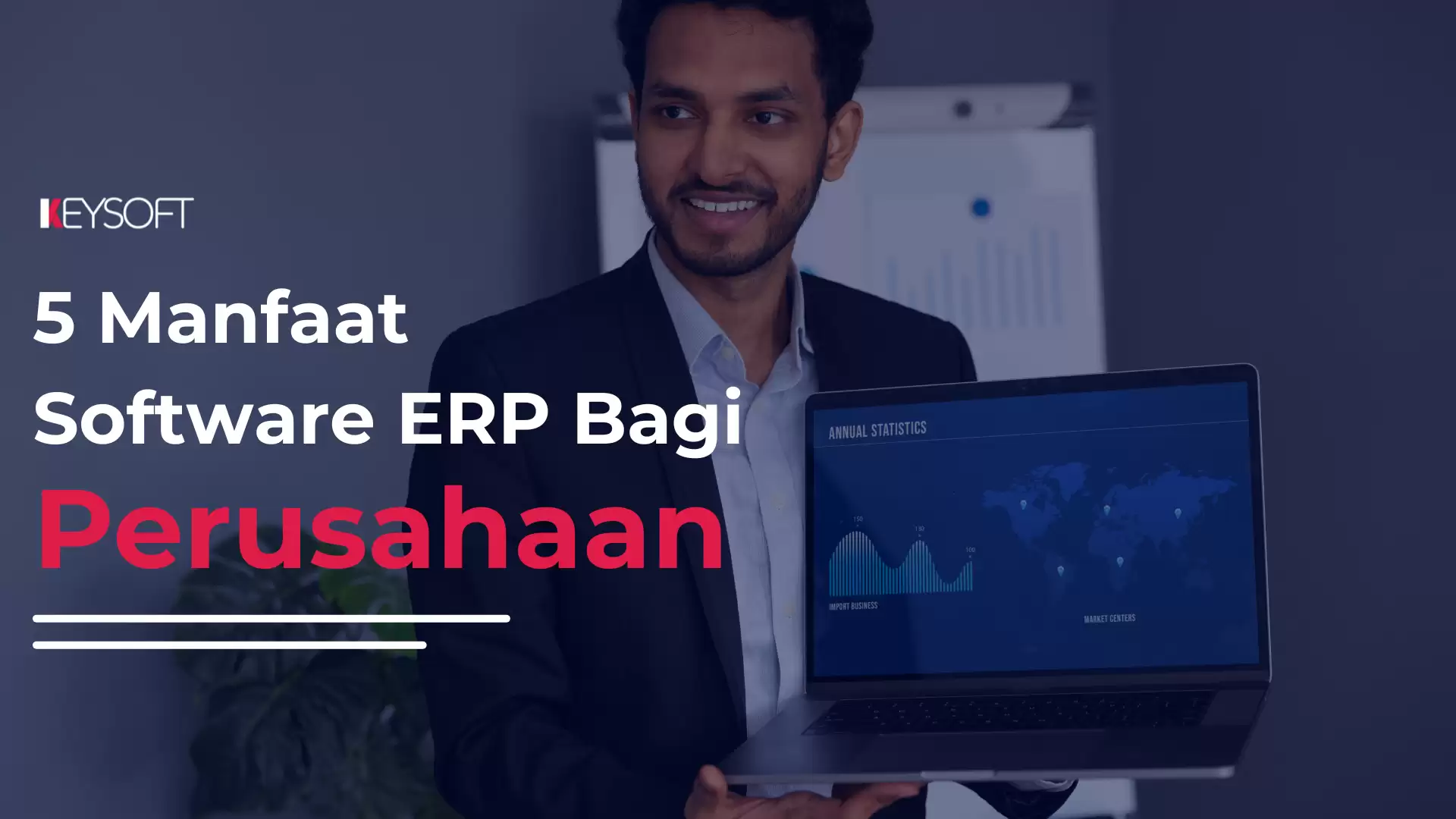 5 Manfaat Software ERP Bagi Perusahaan