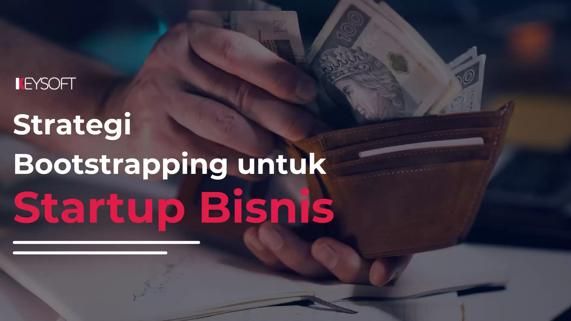 Strategi Bootstrapping untuk Startup Business