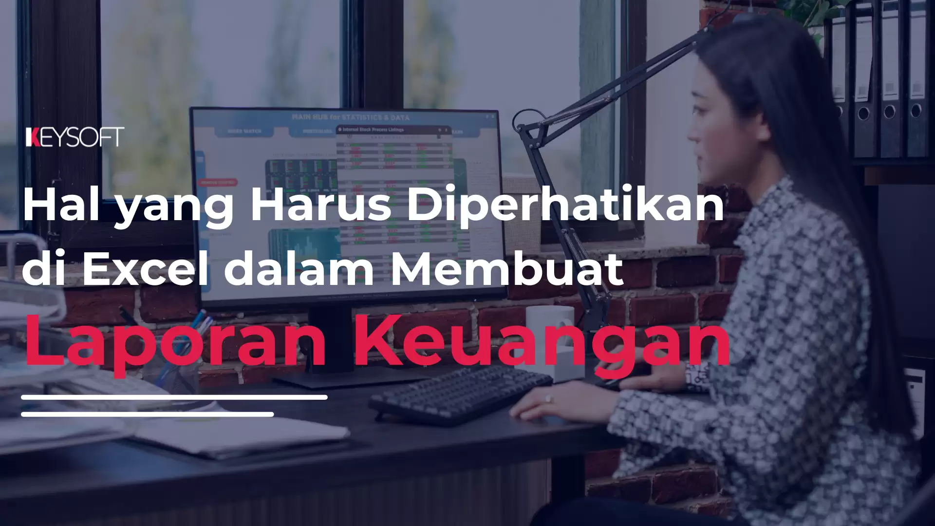 Hal yang Harus Diperhatikan dalam Membuat Laporan Keuangan di Excel
