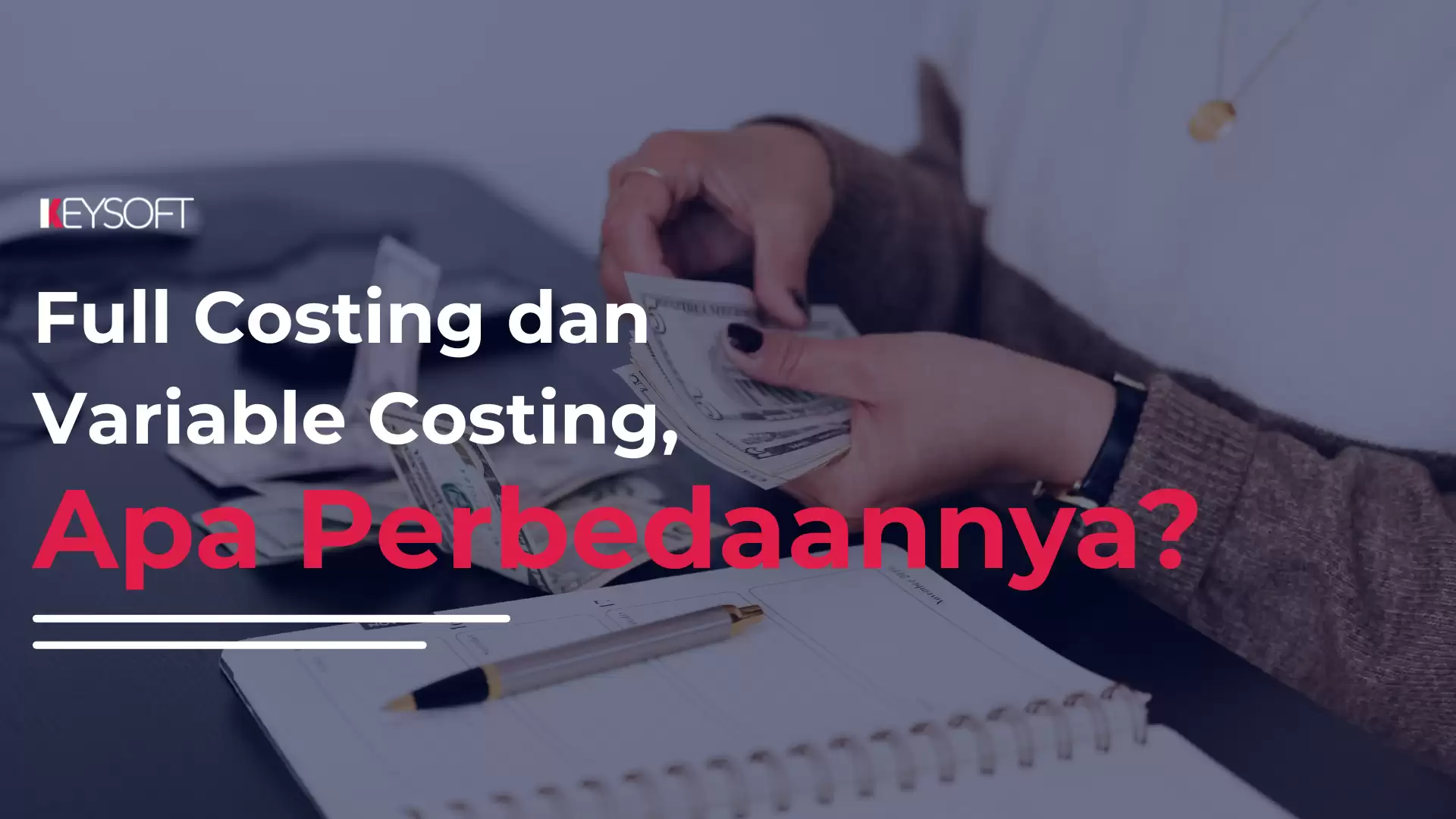 Perbedaan Full Costing dan Variable Costing