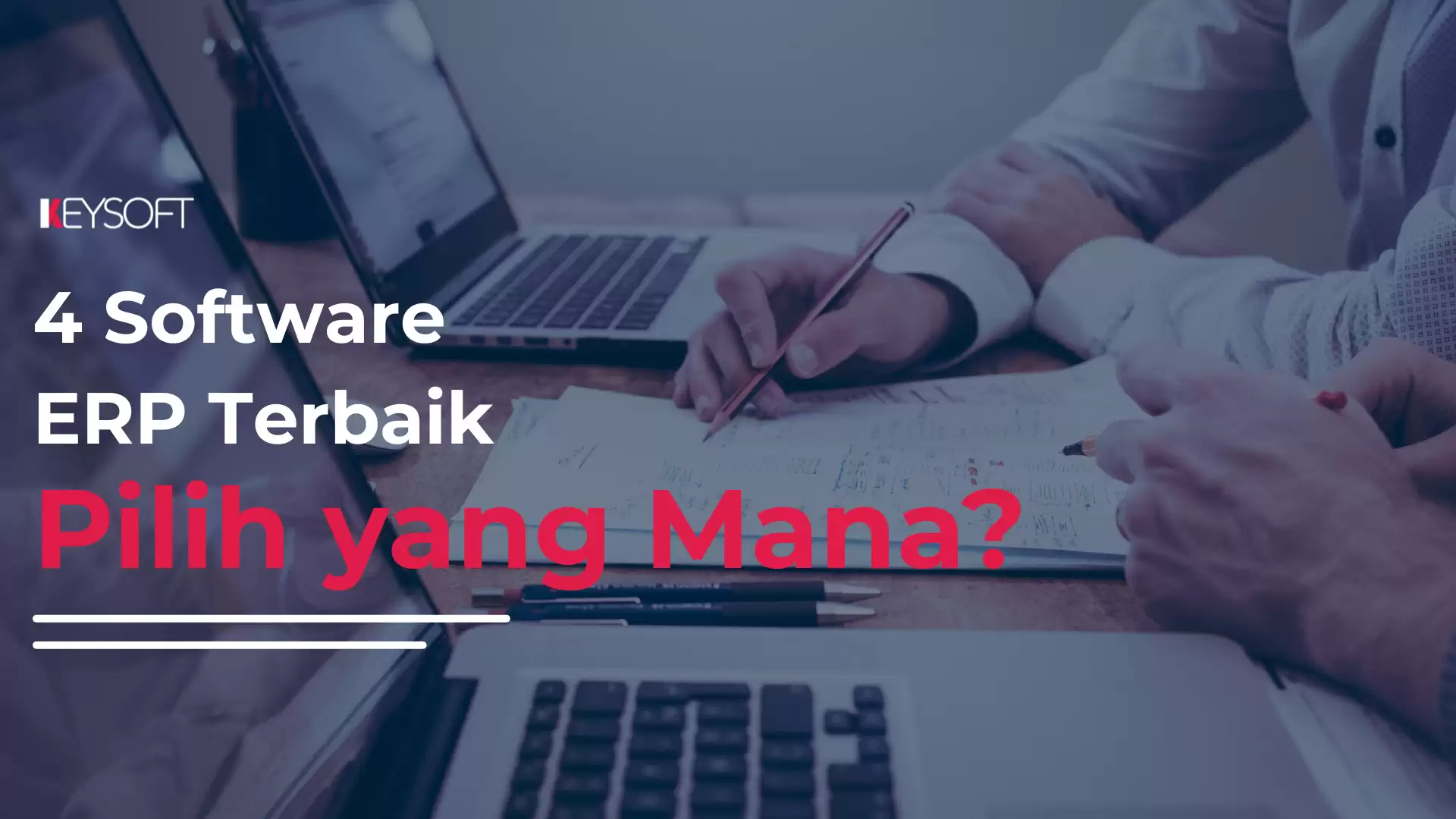 4 Software ERP Terbaik, Pilih yang Mana?