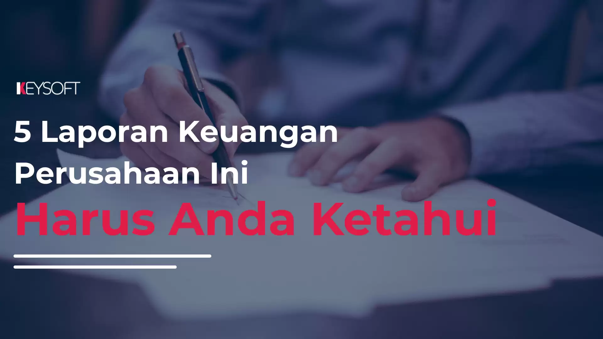 5 Laporan Keuangan Perusahaan Ini Harus Anda Ketahui