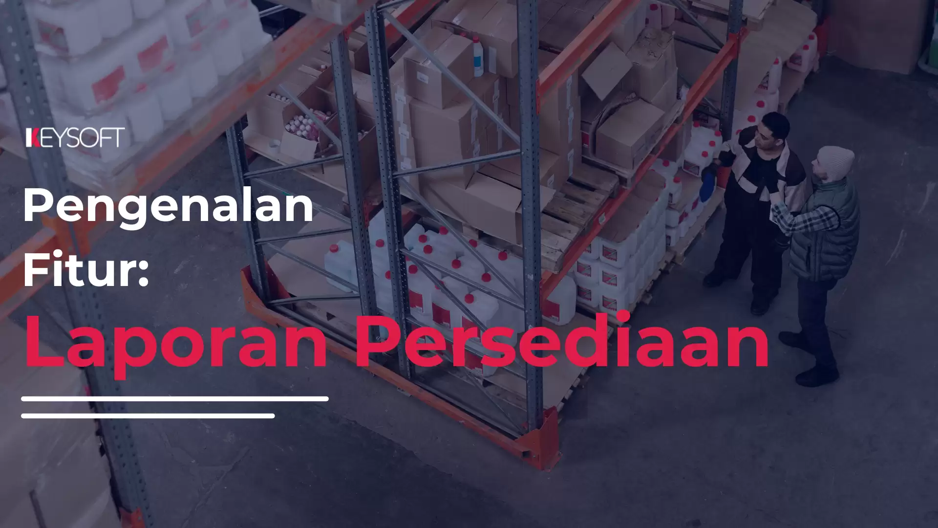 Pengenalan Fitur: Laporan Persediaan