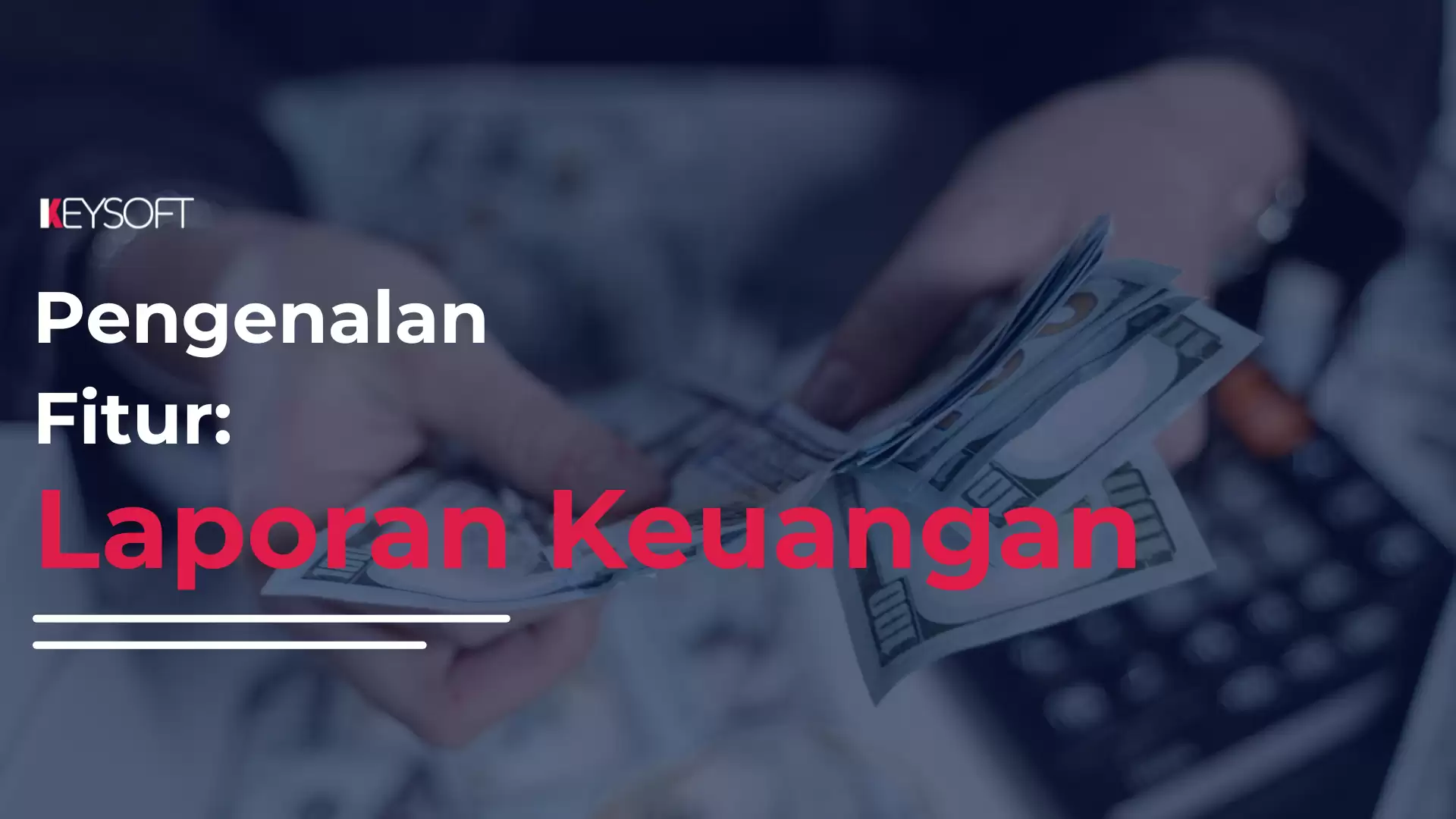 Pengenalan Fitur: Laporan Keuangan