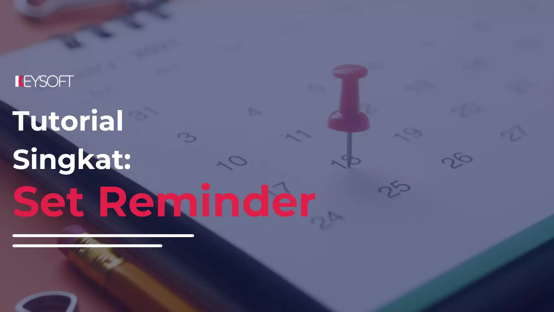 Tutorial Singkat: Reminder Setting