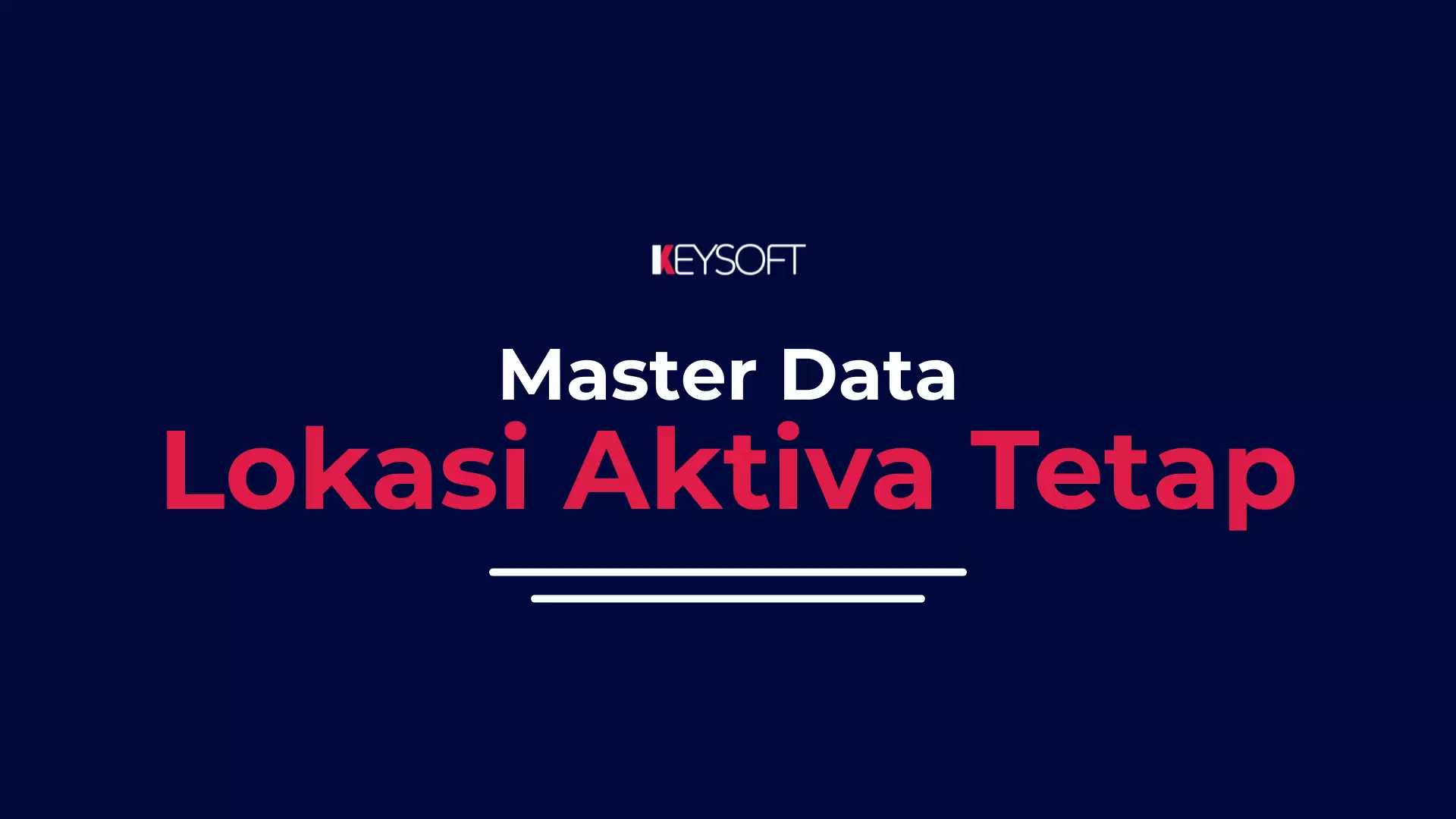 Master Data - Lokasi Aktiva Tetap (Fixed Asset Location)