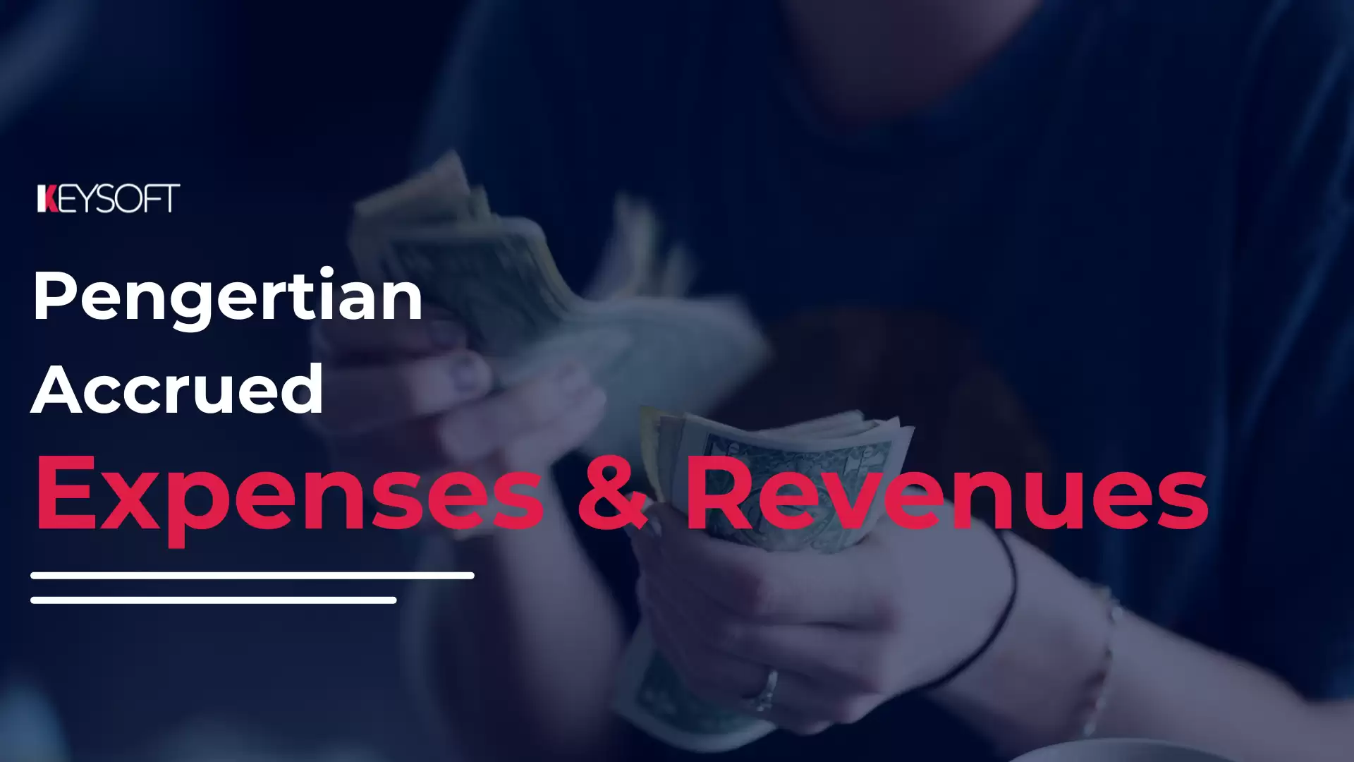 Pengertian Accrued Expenses dan Accrued Revenues dalam Bisnis