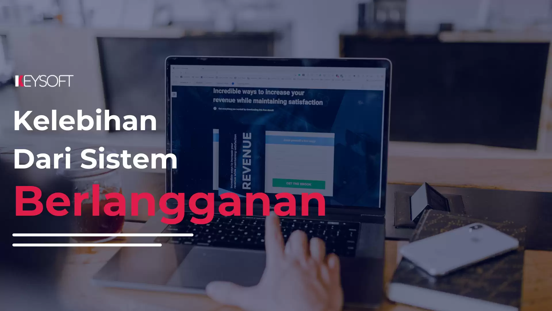 Kelebihan dari Sistem Berlangganan