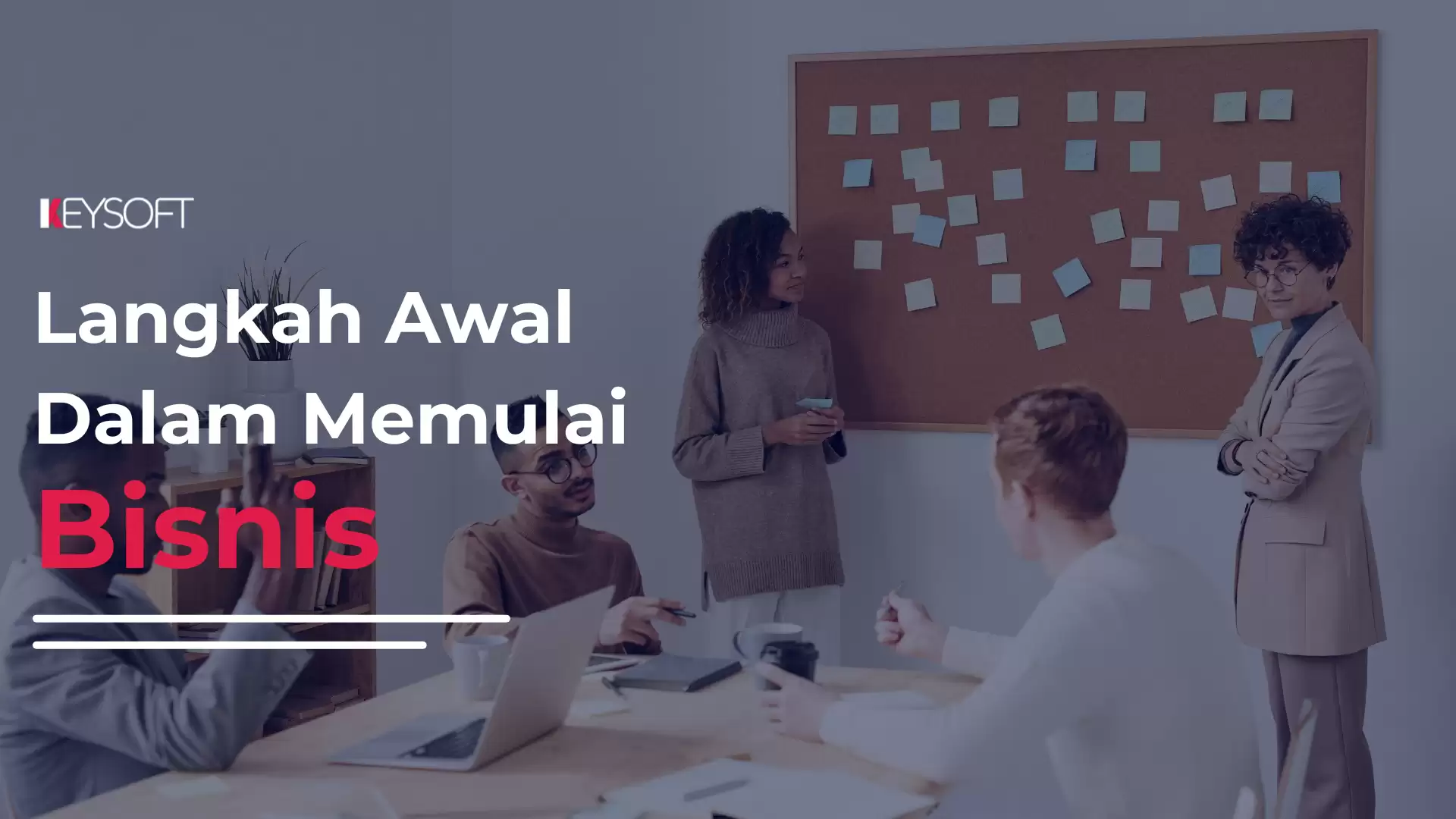 Langkah Awal dalam Memulai Bisnis