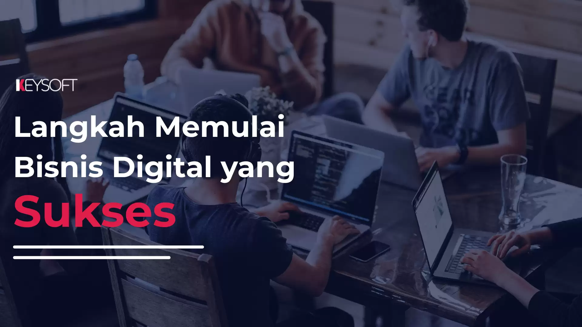 Langkah Memulai Bisnis Digital yang Sukses