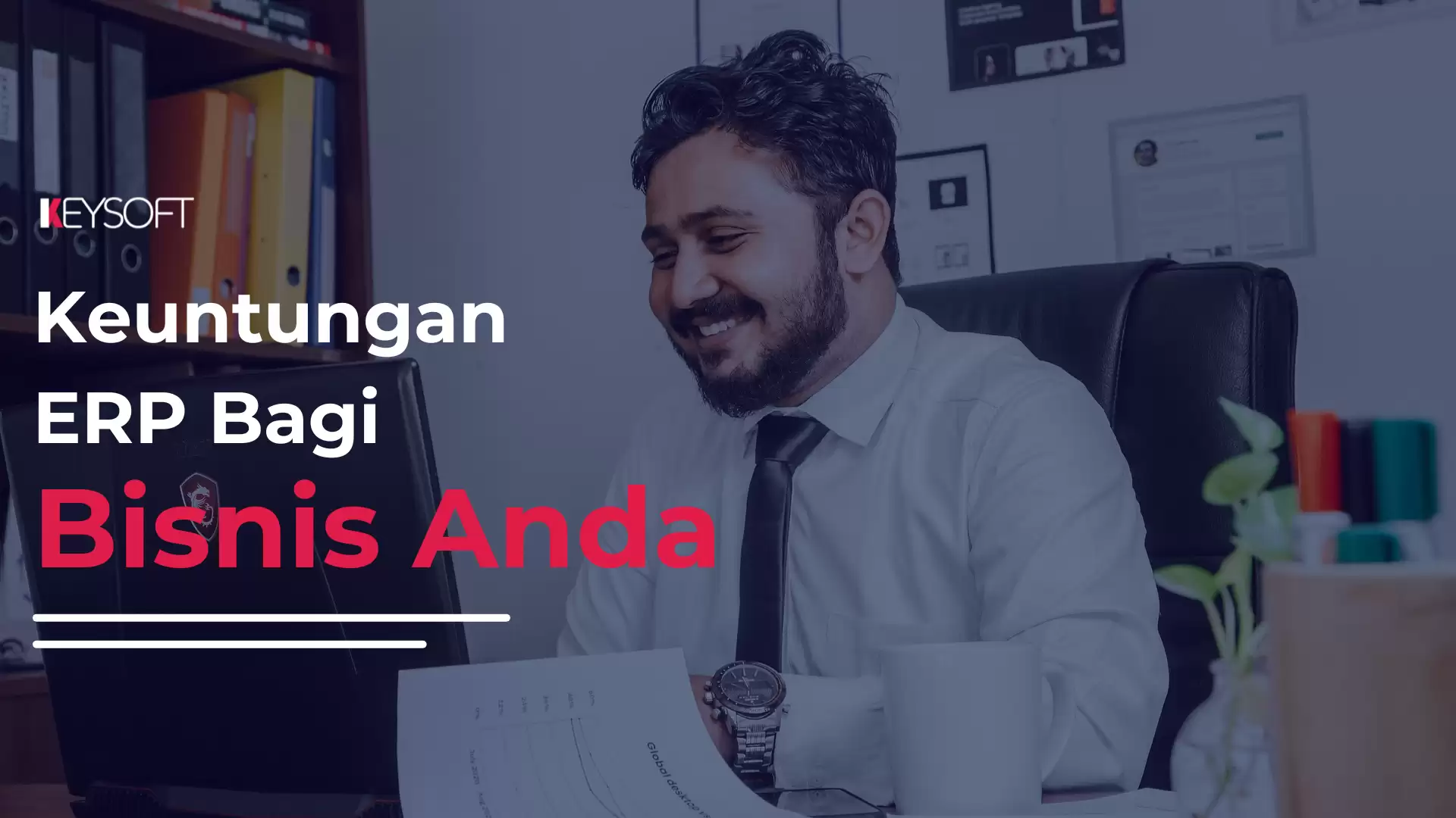 Keunggulan ERP Bagi Bisnis Anda