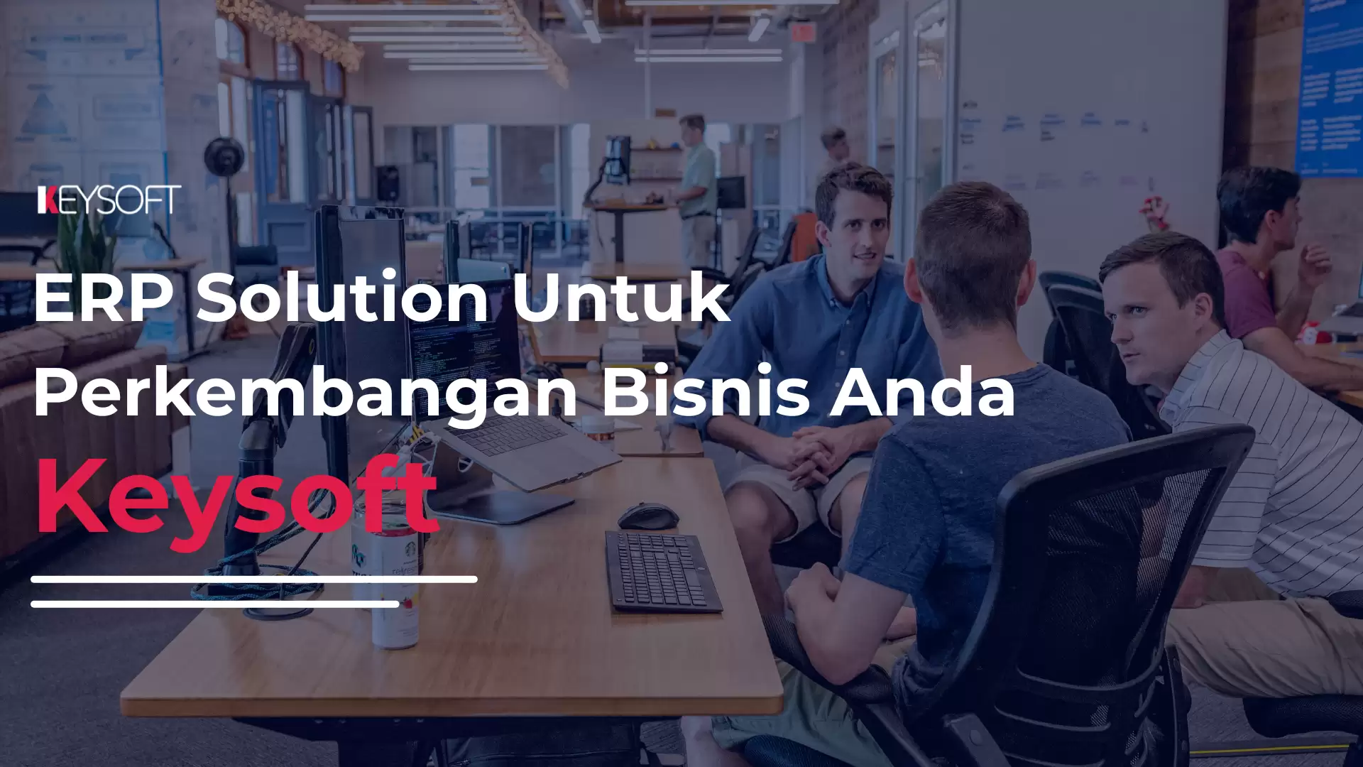 Keysoft, ERP Solution Untuk Perkembangan Bisnis Anda