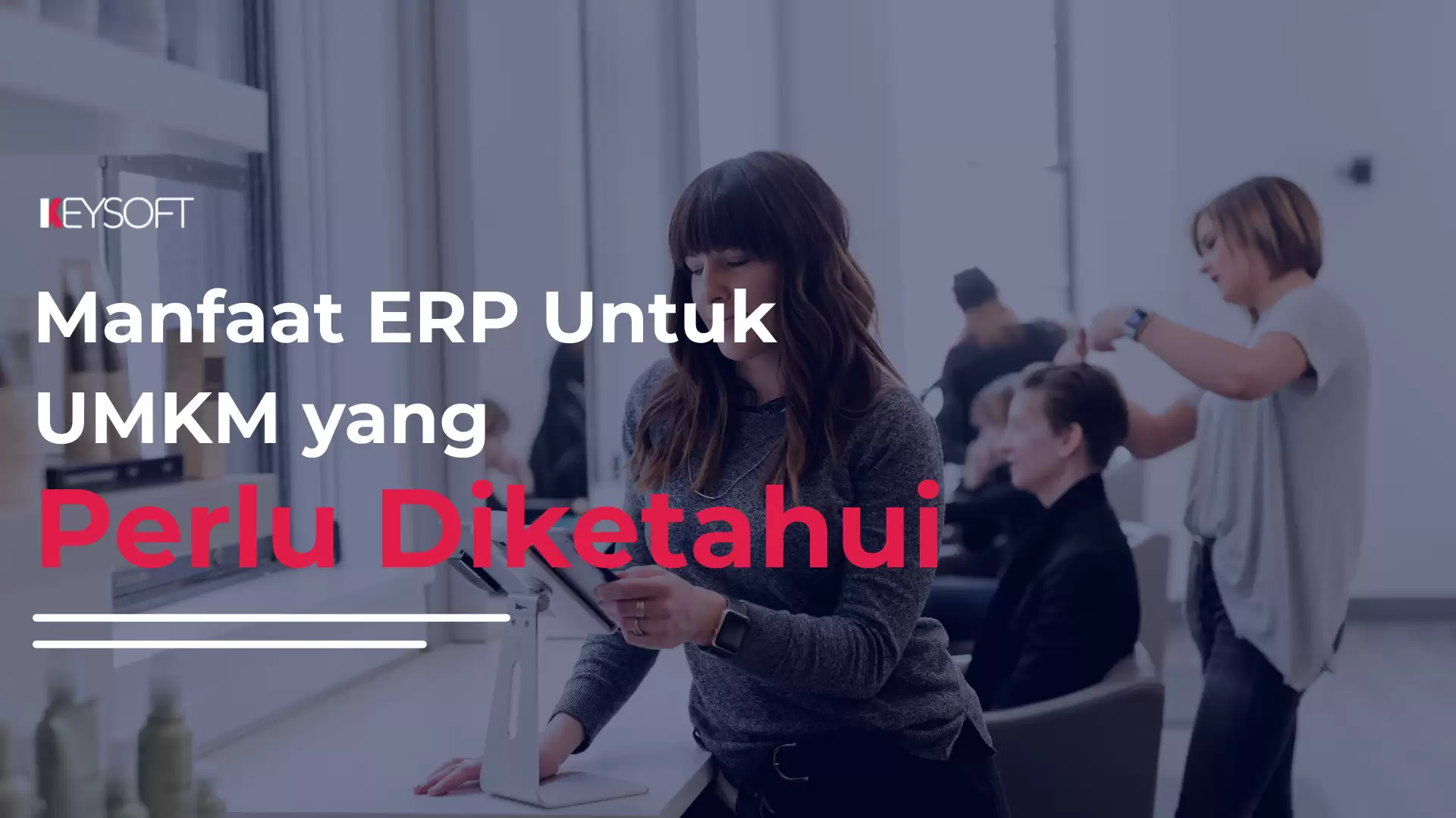 Manfaat ERP Untuk UMKM yang Perlu Diketahui