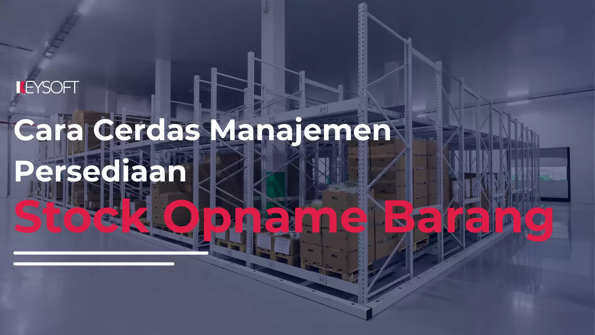 Stock Opname Barang, Cara Cerdas Manajemen Persediaan