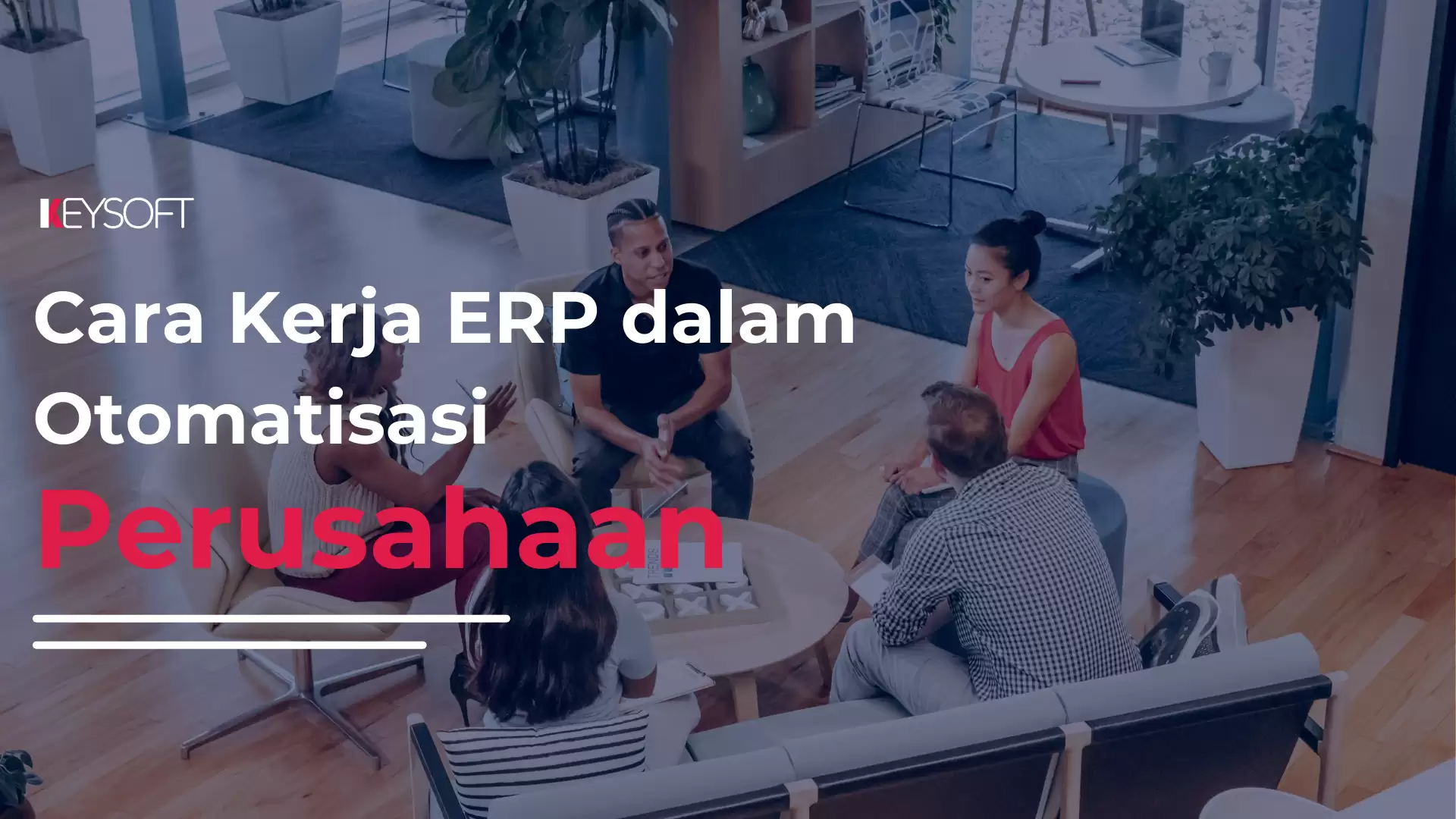 Cara Kerja ERP dalam Otomatisasi Perusahaan