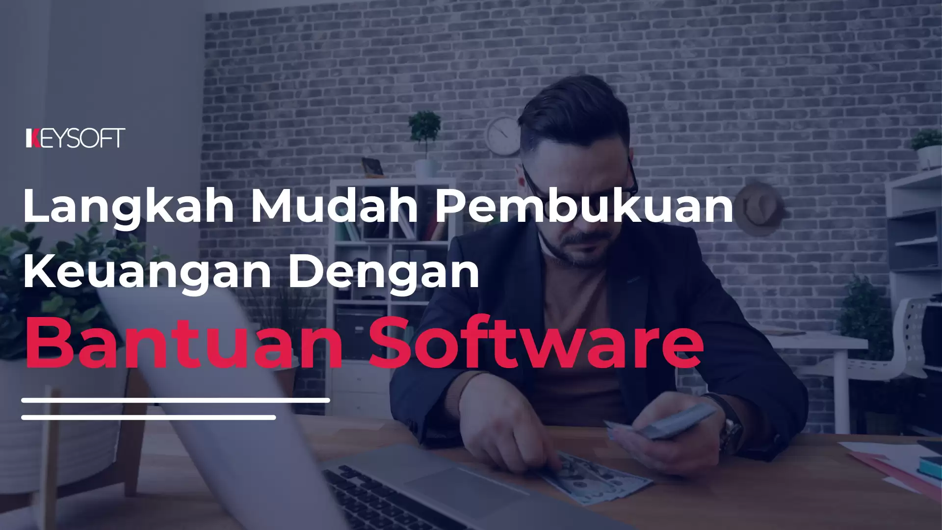 Langkah Mudah Pembukuan Keuangan Dengan Bantuan Software