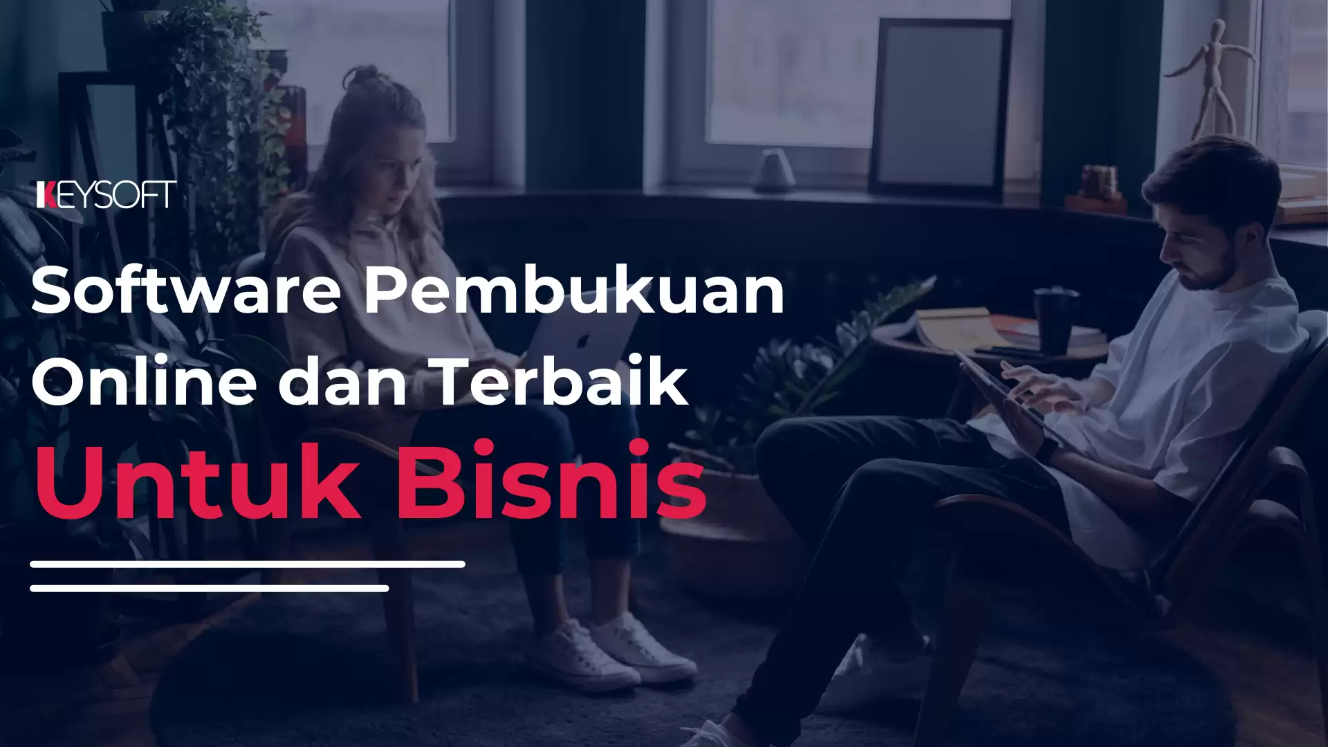 Software Pembukuan Online dan Terbaik untuk Bisnis
