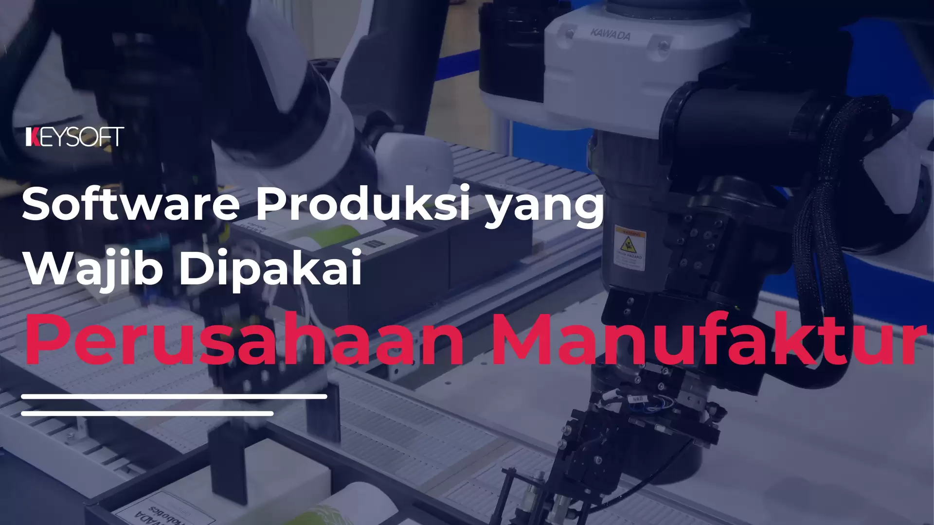 Software Produksi yang Wajib Dipakai Perusahaan Manufaktur