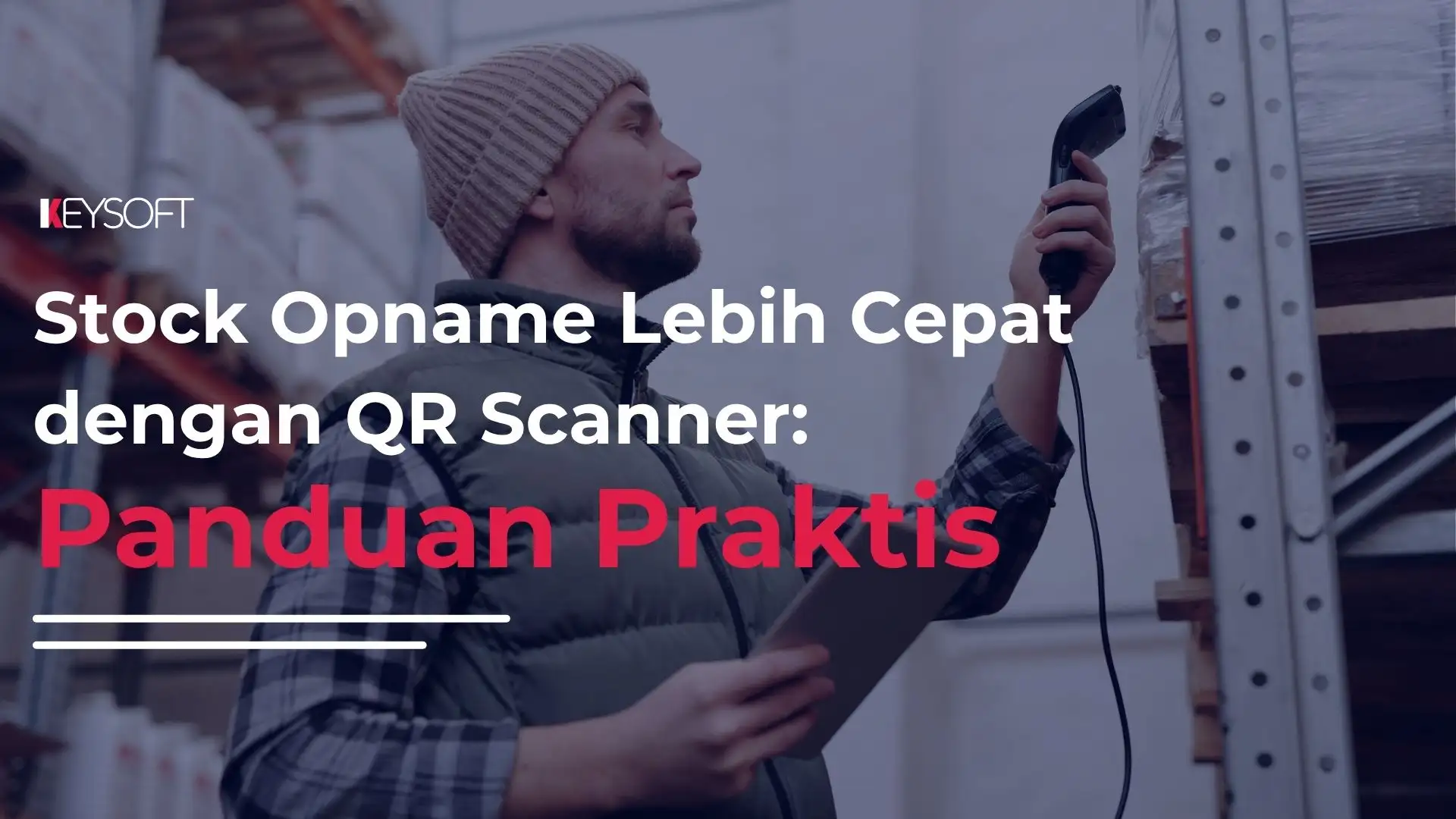 Stock Opname Lebih Cepat dengan WMS: Panduan Praktis