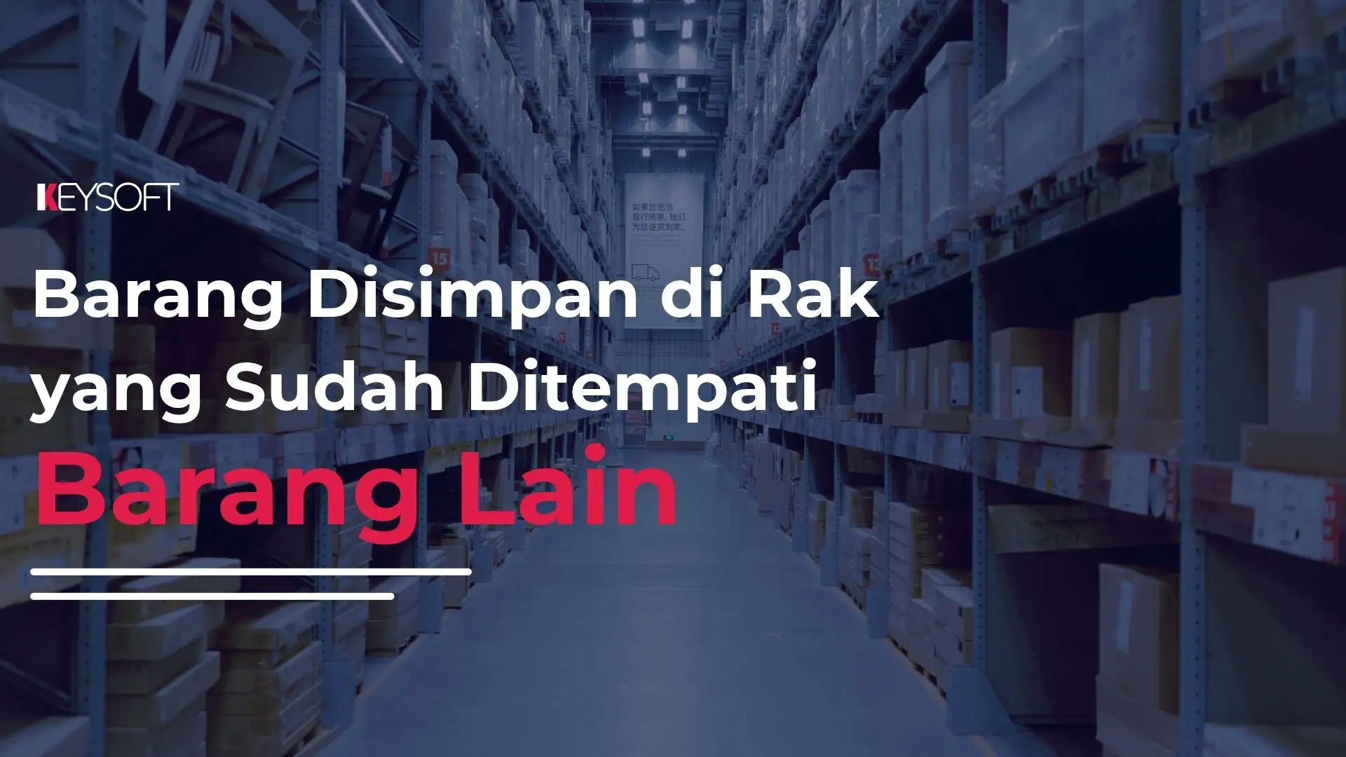Barang Disimpan di Rak yang Sudah Ditempati Barang Lain