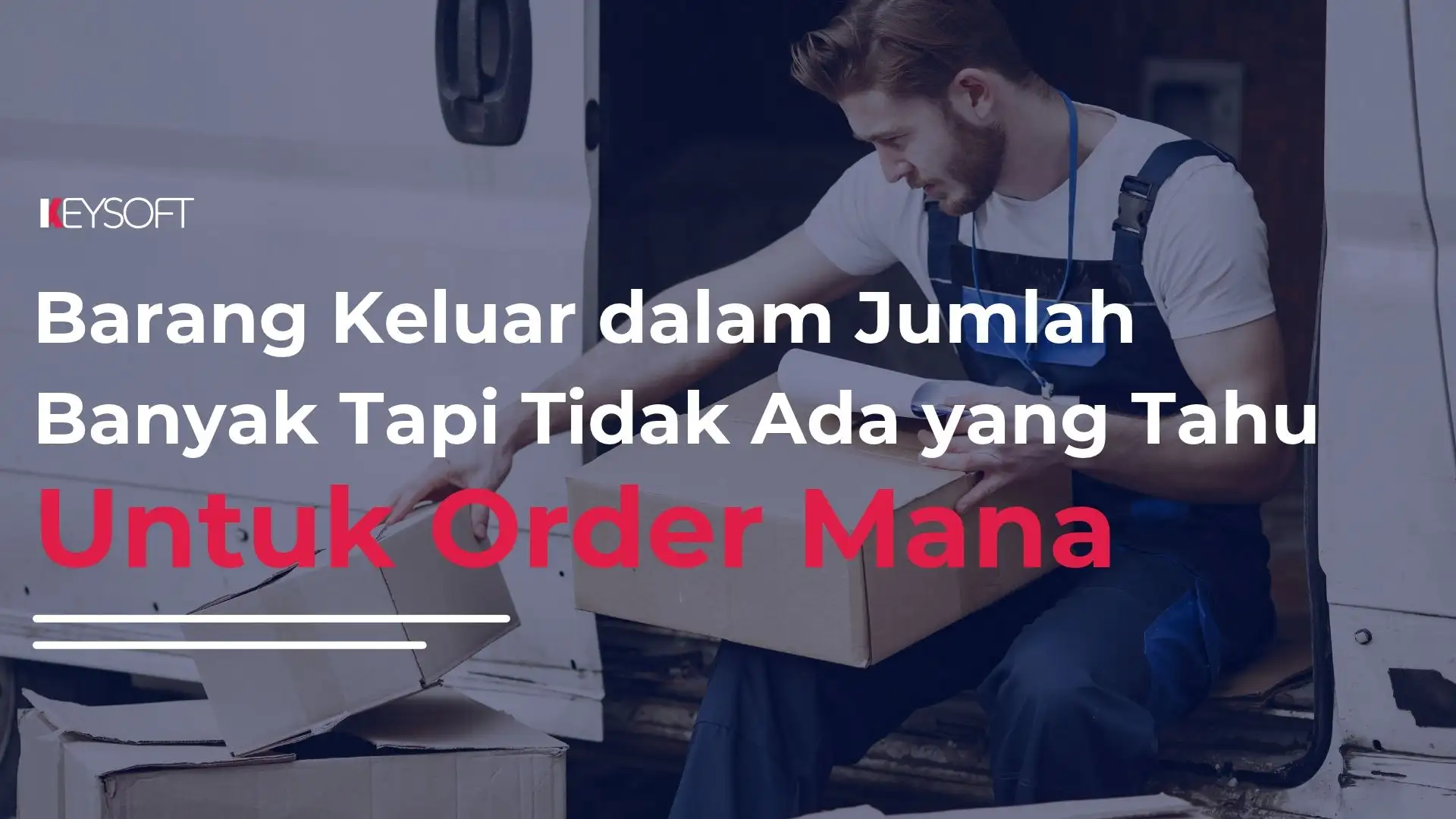 Barang Keluar dalam Jumlah Banyak Tapi Tidak Ada yang Tahu Untuk Order Mana