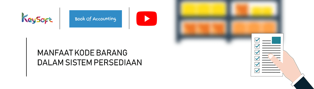 Chapter 2 : Manfaat Kode Barang Dalam Sistem Persediaan