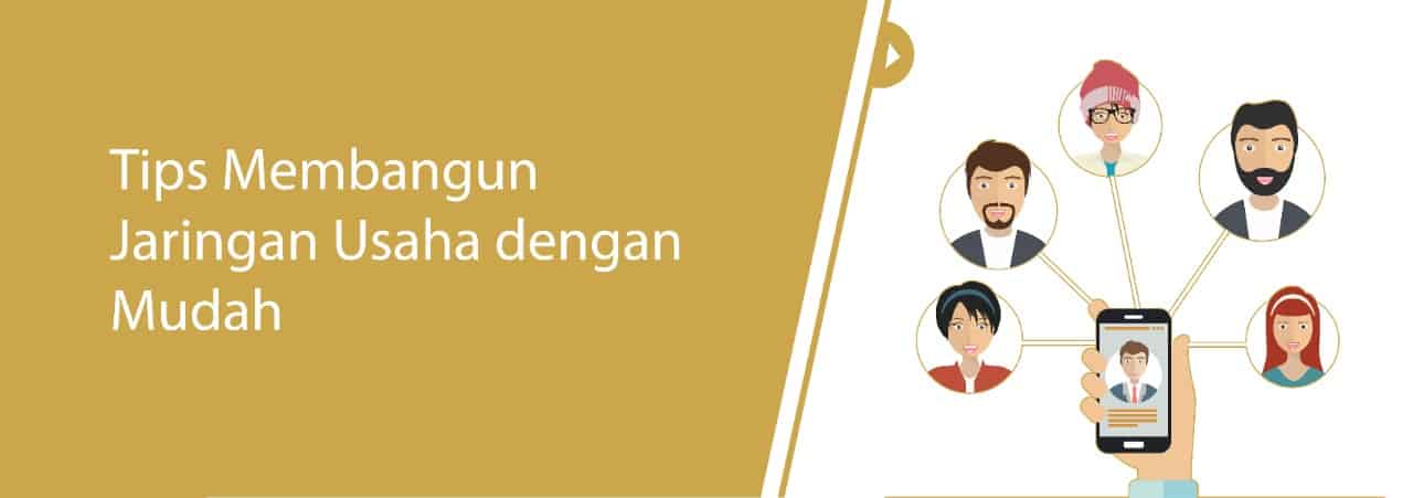 Tips Membangun Jaringan Usaha dengan Mudah