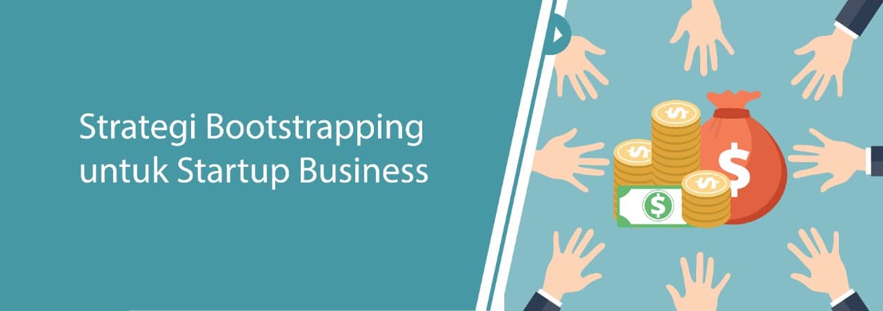 Strategi Bootstrapping untuk Startup Business