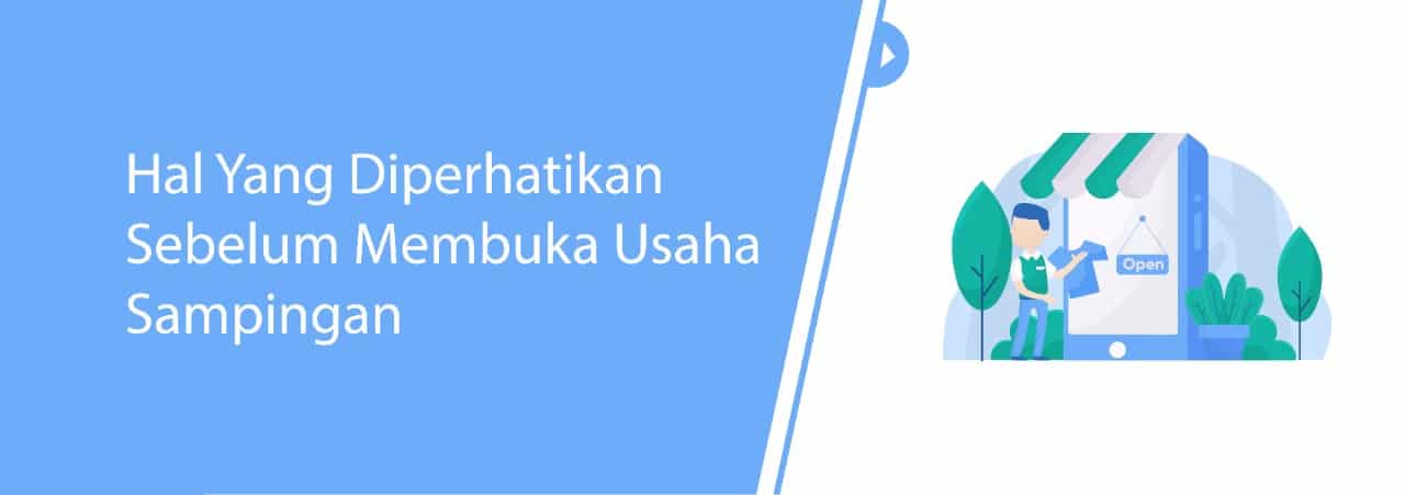 Hal yang diperhatikan Sebelum Membuka Usaha Sampingan