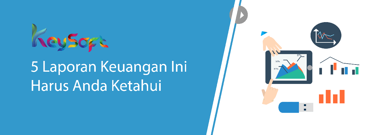5 Laporan Keuangan perusahaan Ini Harus Anda Ketahui