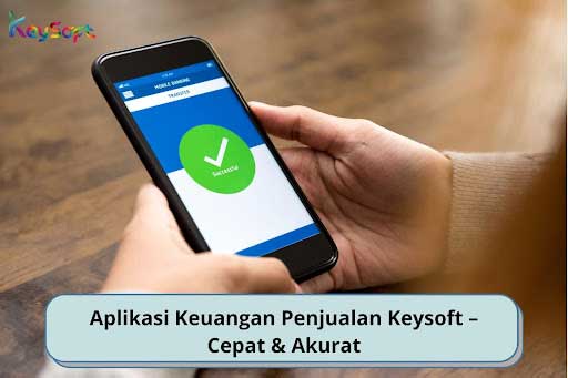 Aplikasi Keuangan Penjualan Keysoft – Cepat & Akurat
