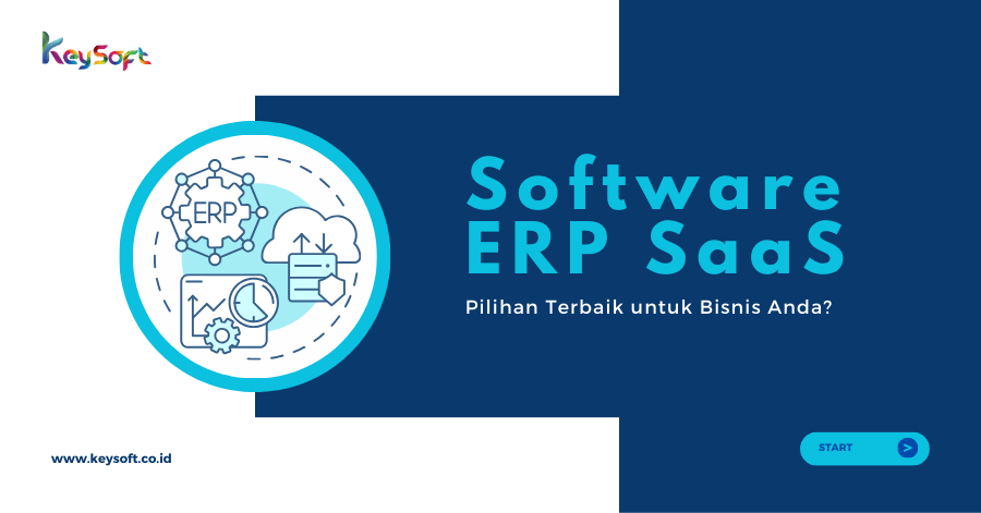 Software ERP SaaS, Apakah Pilihan Terbaik untuk Bisnis Anda?