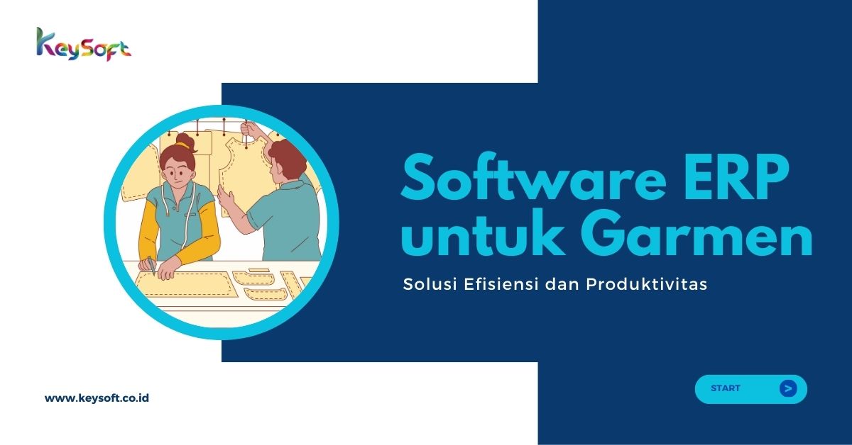 Software ERP untuk Garmen: Solusi Efisiensi dan Produktivitas