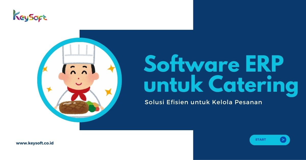Software ERP untuk Catering: Solusi Efisien untuk Kelola Pesana